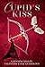 Cupid's Kiss: A Penning Val...