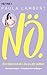 Nö! – Ein Nein ist ein Ja zu dir selbst by Paula Lambert