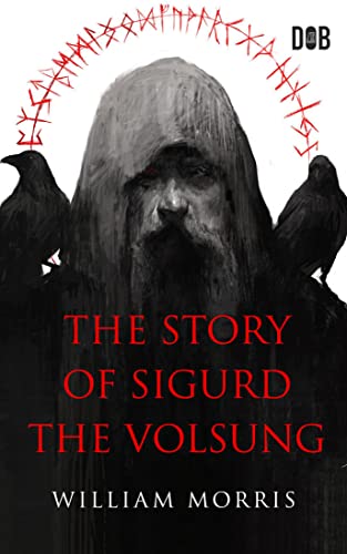 The Story of Sigurd the Volsung