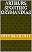 Arthurs Sporting Ozymandias by Brendan Reilly