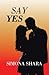Say Yes by Simona Shara