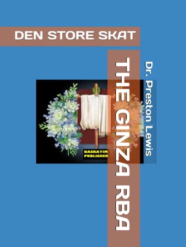 THE GINZA RBA: DEN STORE SKAT (Nasrayim and Mandaean Sacred Scripture) (Danish Edition)