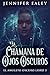 La Chamana de Ojos Oscuros (El Amuleto Oscuro nº 3) by Jennifer Ealey