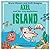 Axel and the very mysterious island by Scott Glasgow