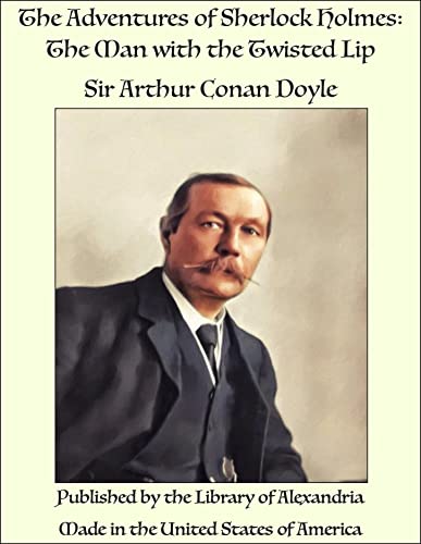 The Adventures of Sherlock Holmes: The Man with the Twisted Lip