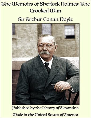 The Memoirs of Sherlock Holmes: The Crooked Man
