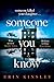Someone You Know by Erin Kinsley