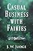 Casual Business with Fairies