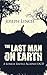 The Last Man on Earth: A Lo...