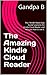The Amazing Kindle Cloud Re...