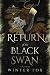 Return of the Black Swan by Winter Fox Return of the Black Swan by Winter Fox
