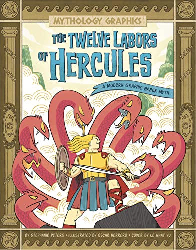 The Twelve Labors of Hercules: A Modern Graphic Greek Myth (Mythology Graphics) (Spark Graphics: Mythology Graphics)