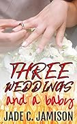 Three Weddings and a Baby