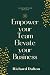 EMPOWER YOUR TEAM ELEVATE Y...
