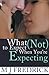 What (Not) to Expect When You're Expecting