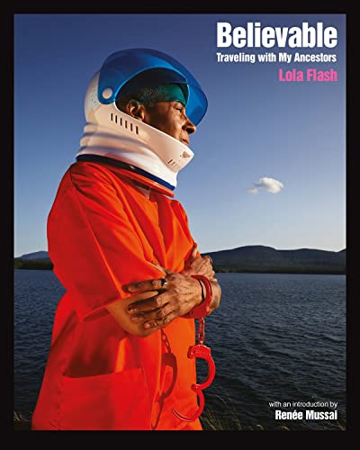 Believable: Traveling with My Ancestors (Diverse Humanity: An LGBTQ+ Photobook Series)