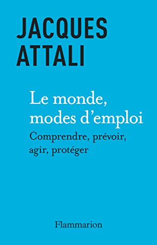 Le Monde, modes d'emploi: Comprendre, prévoir, agir, protéger (Paperback)