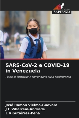SARS-CoV-2 e COVID-19 in Venezuela: Piano di formazione comunitaria sulla biosicurezza (Italian Edition)