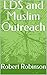 LDS and Muslim Outreach: Th...