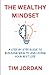 THE WEALTHY MINDSET: The Se...