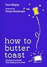 How to Butter Toast
