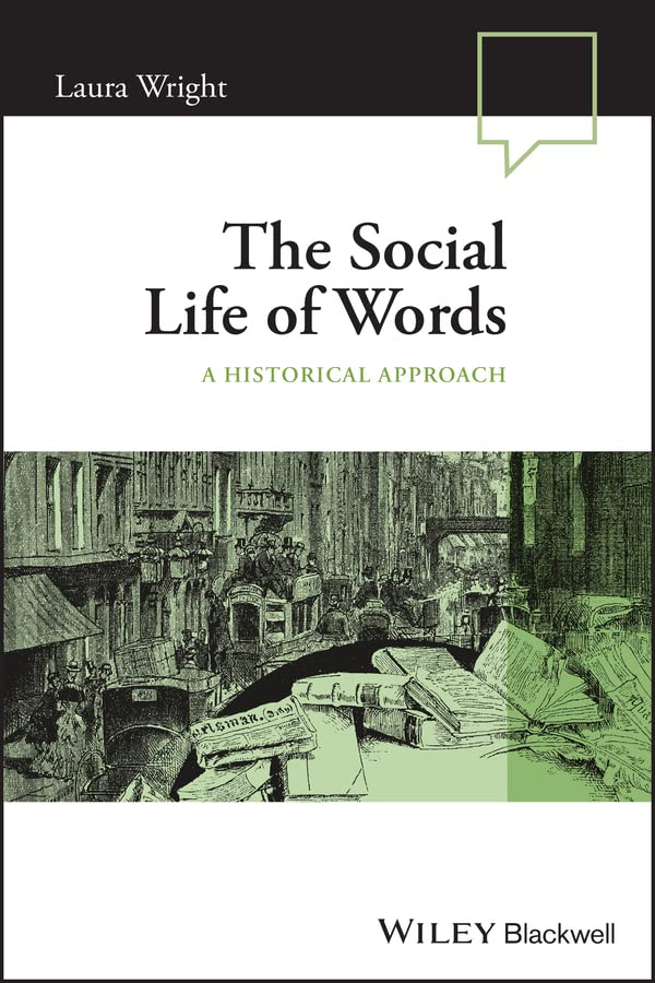 The Social Life of Words: A Historical Approach (Language in Society)