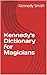 Kennedy's Dictionary for Magicians by Kennedy Smith