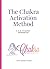 The Chakra Activation Metho...