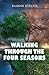 Walking Through The Four Se...