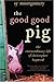 The Good Good Pig by Sy Montgomery