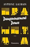 Dangereusement douce