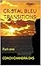 CRISTAL BLEU TRANSITIONS: A...