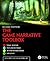 The Game Narrative Toolbox (Focal Press Game Design Workshops)