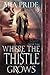 Where the Thistle Grows (Pict by Time)