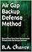 Air Gap Backup Defense Method by Richard Chaves