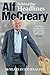 Behind the Headlines: Alf McCreary, an Autobiography