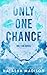 Only One Chance (Only One #2)