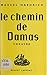 Le chemin de Damas: Pièce e...