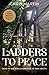 Ladders to Peace: Keys To W...