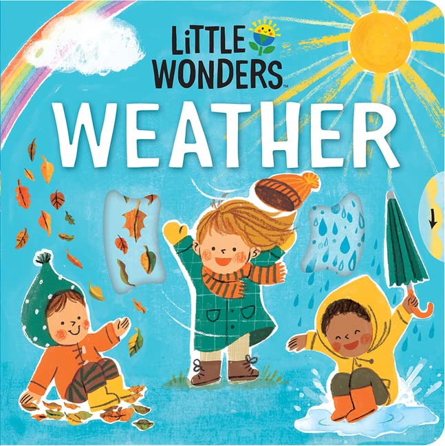 Little Wonders Weather - Introduction to the World of Weather and Nature: Multi-Activity Children's Board Book Including Flaps, Wheels, Tabs, and More (Board Book)