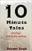 10 Minute Tales: stories wi...
