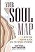 Your Soul Map: Liberation, ...