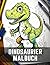 Dinosaurier Malbuch für Kin...
