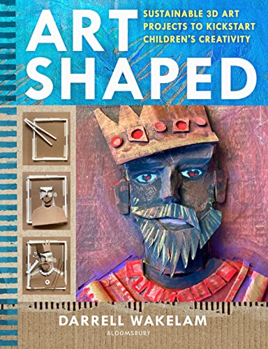 Art Shaped: 50 sustainable art projects to kickstart children's creativity (Kindle Edition)