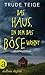 Das Haus, in dem das Böse wohnt (Kajsa Coren #2)