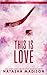 This Is Love (This Is #3)