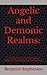 Angelic and Demonic Realms:...