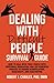 Dealing With Difficult People Survival Guide: How to deal with toxic people with emotional regulation and 235 powerful phrases to disarm manipulators, narcissists, and gaslighting