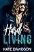 Hard Living