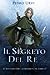 Il Segreto del Re: (Il Sent...